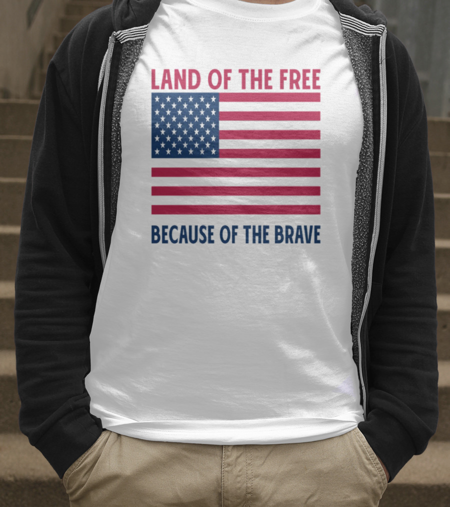 Land Of The Free Because Of The Brave American Flag Tribute T-Shirt