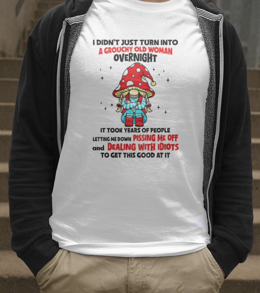 Grouchy Old Woman Funny Gnome Dealing With Idiots T-Shirt