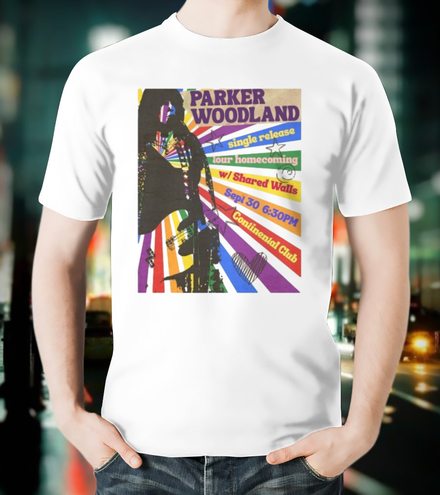Parker Woodland Single Release Tour Homecoming W/Shared Walls Sept 30 6:30PM Continental Club T-Shirt