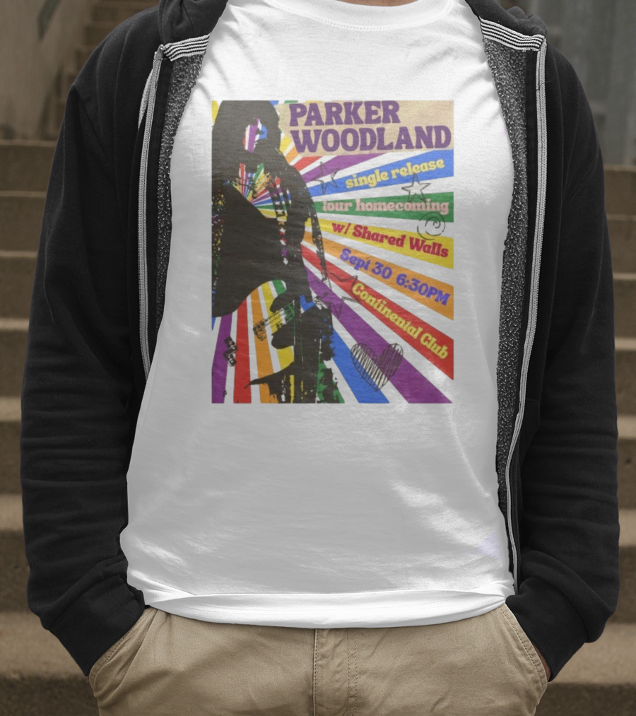 Parker Woodland Single Release Tour Homecoming W/Shared Walls Sept 30 6:30PM Continental Club T-Shirt
