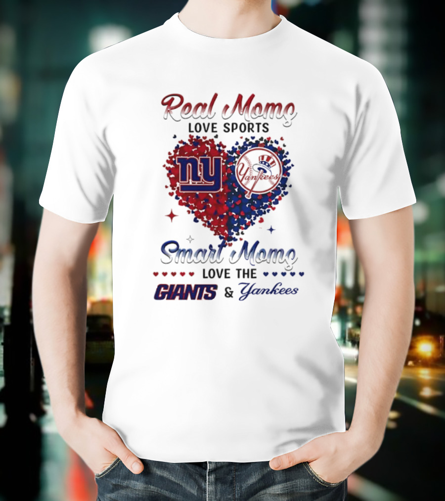 Real Women Love New York Giants Smart Women Love Yankees T-Shirt