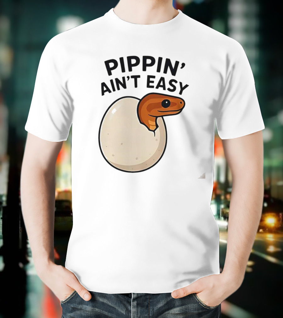 Pippin Ain't Easy Hatching Snake Artic Python Egg Baby Snake T-Shirt