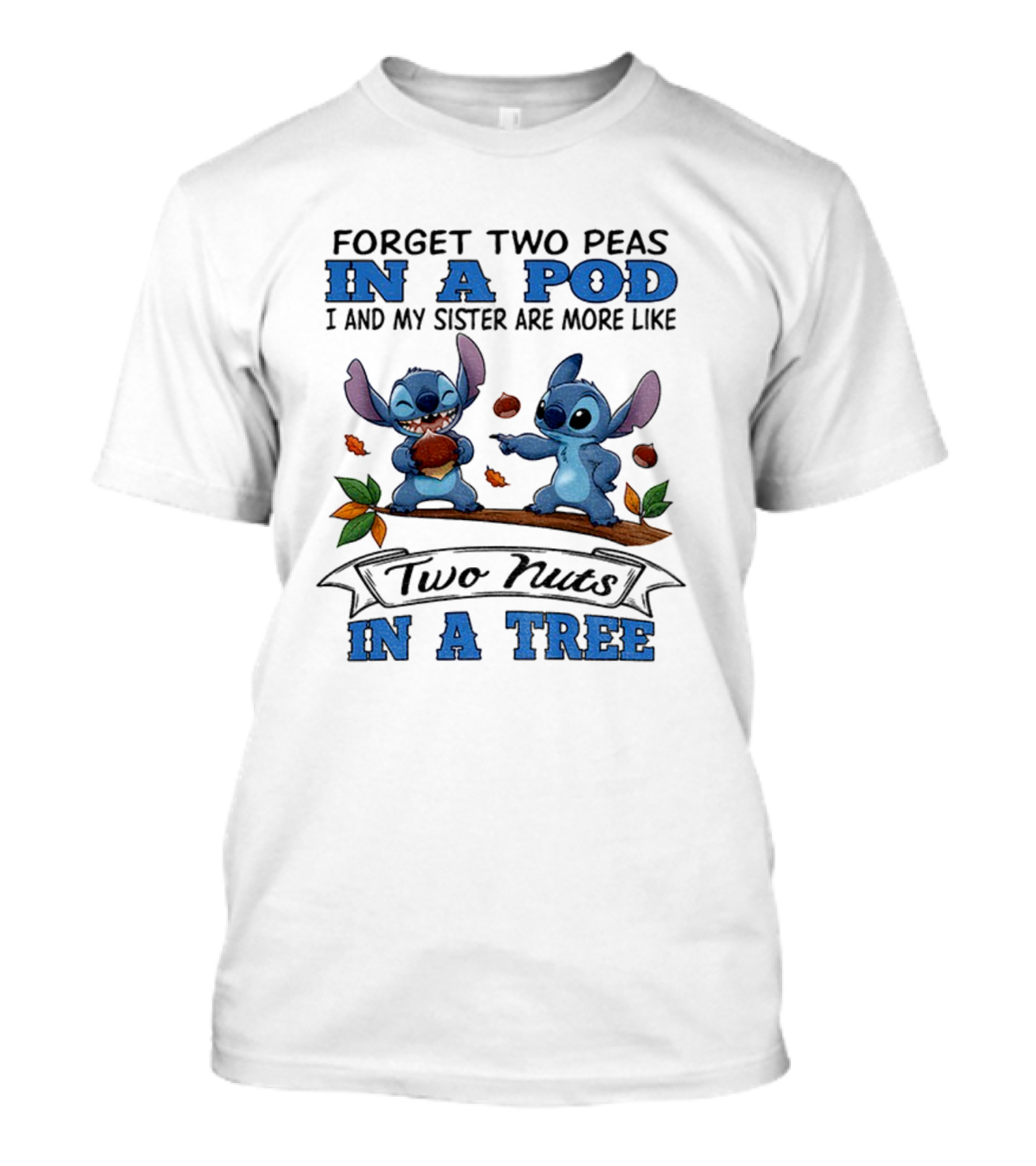Stitch Two Nuts In A Tree With My Sister In A Pod T-Shirt