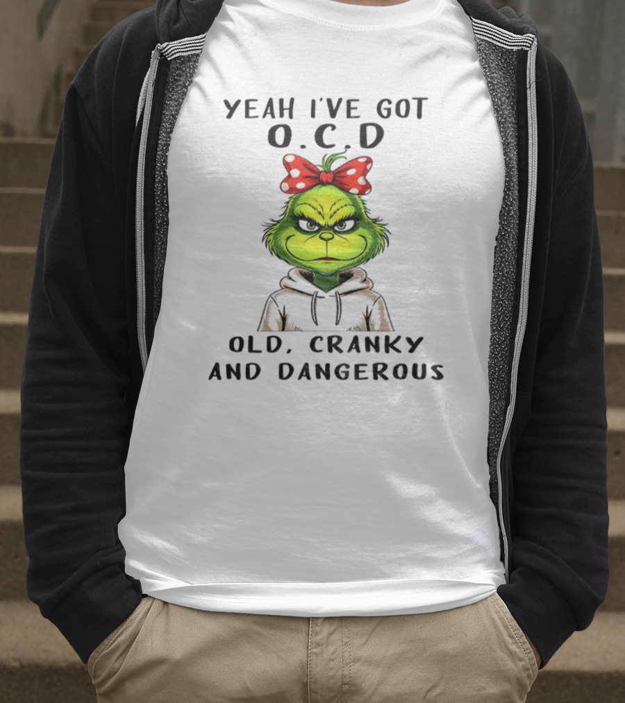 The Grinch Yeah I've Got O.C.D Old Cranky And Dangerous Red Bow T-Shirt