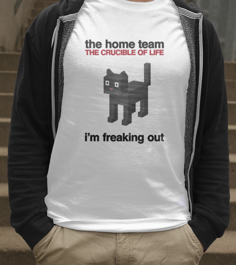 The Home Team The Crucible Of Life I'm Freaking Out Pixel Cat T-Shirt