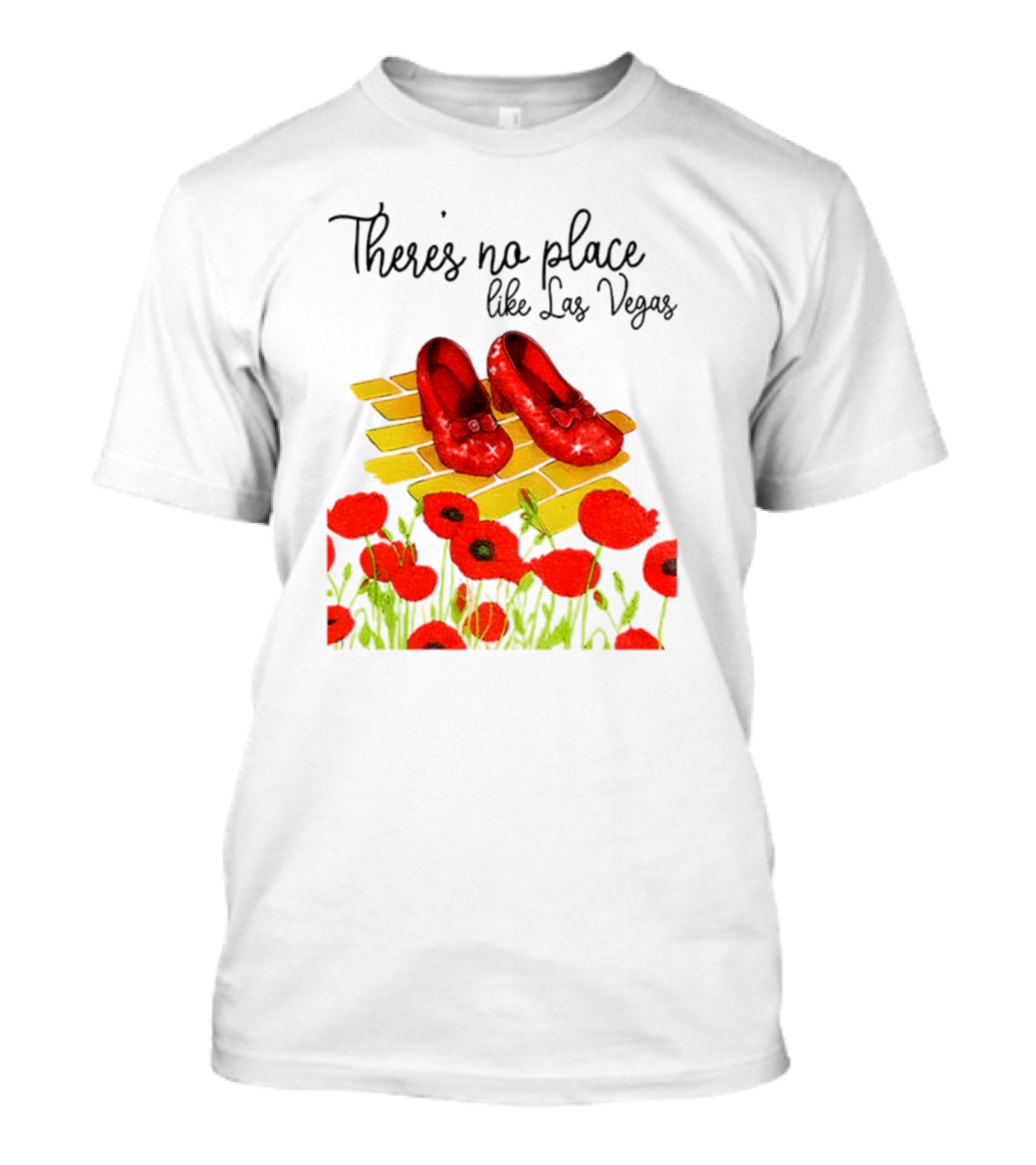 Wizard Of Oz Ruby Slippers Yellow Brick Road Poppies Las Vegas Magic T-Shirt