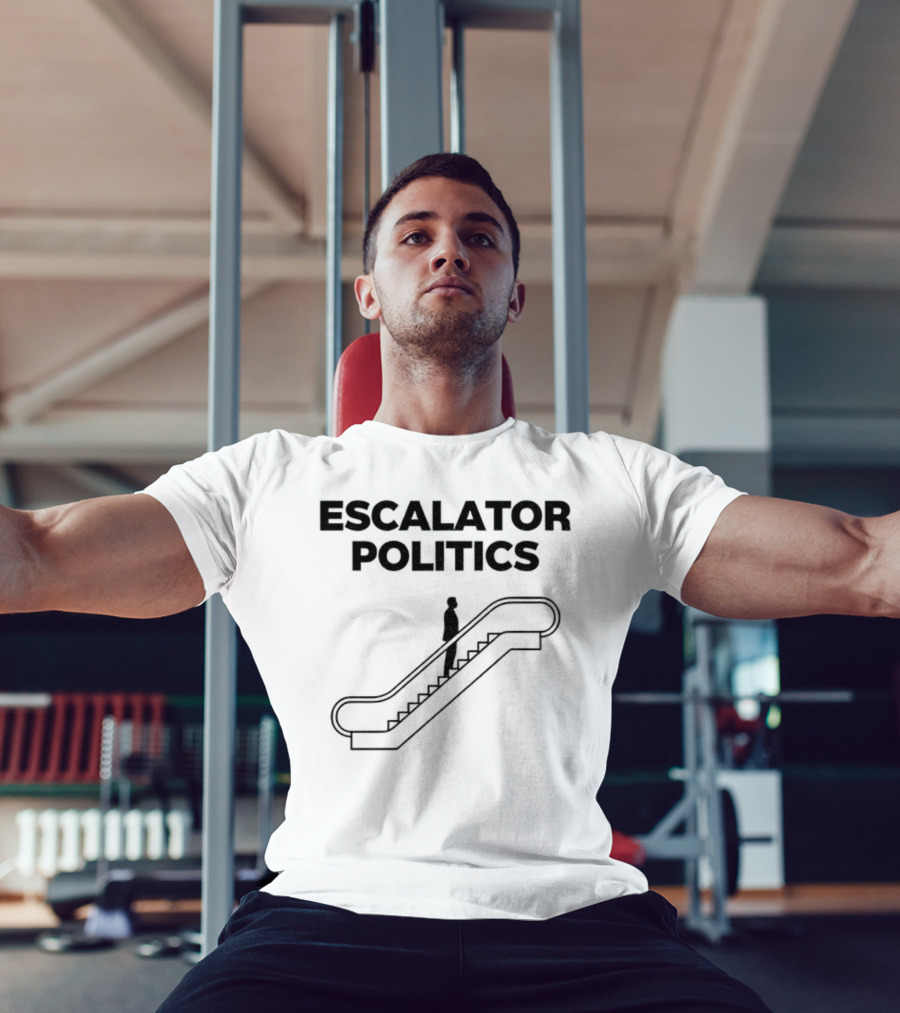 Anti Trump Escalator Politics T-Shirt