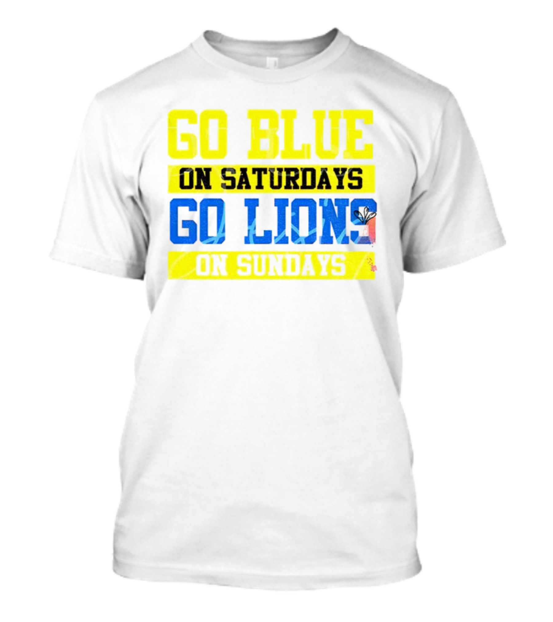 Go Blue On Saturdays Go Lions On Sundays Detroit Supporter Enthusiast T-Shirt
