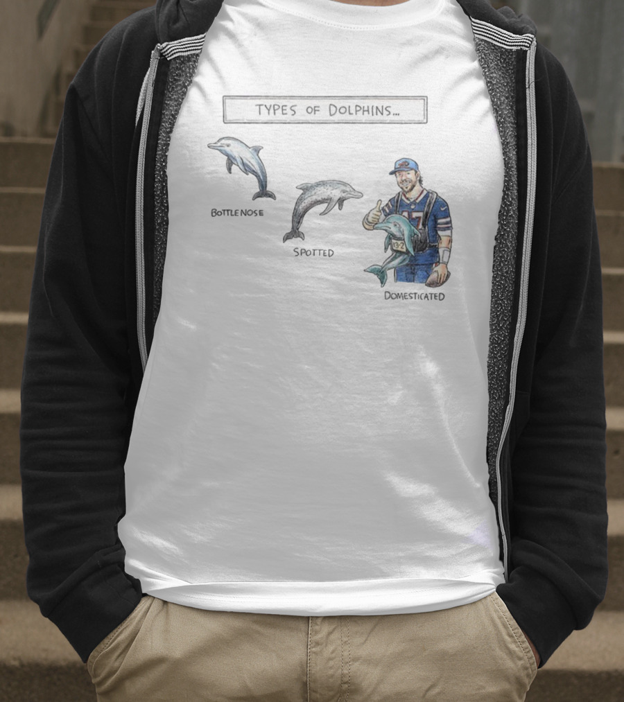Buffalo Bills Josh Allen Types Of Dolphins Bottlenose Spotted Domesticated T-Shirt