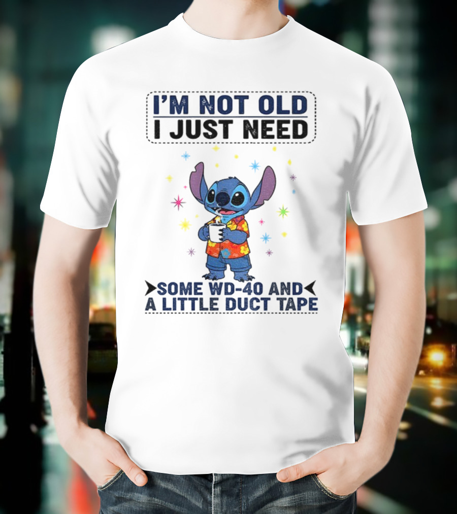 I'm Not Old Stitch WD-40 And Duct Tape Coffee Humor T-Shirt