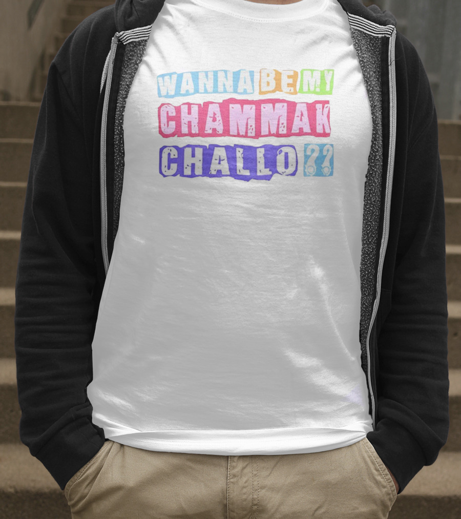 Wanna Be My Chammak Challo Colorful Block Letters Playful Question T-Shirt