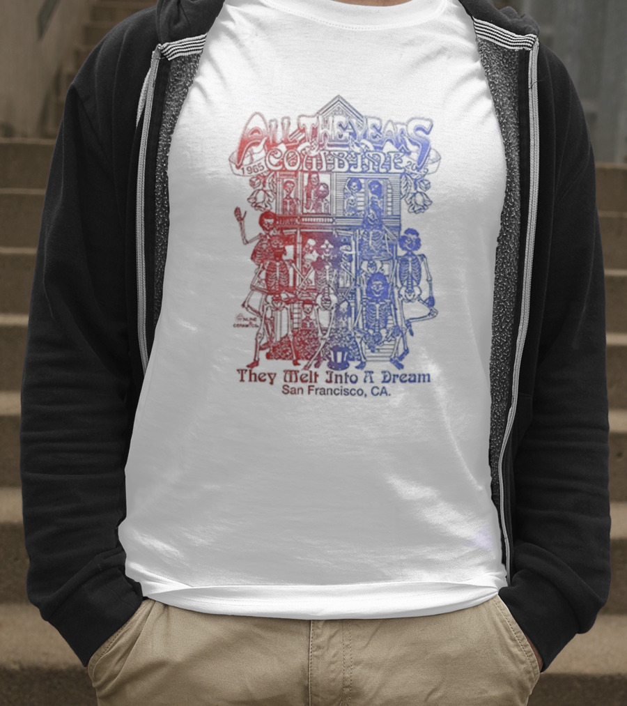 Grateful Dead All The Years Combine They Melt Into A Dream 60 Years San Francisco CA T-Shirt