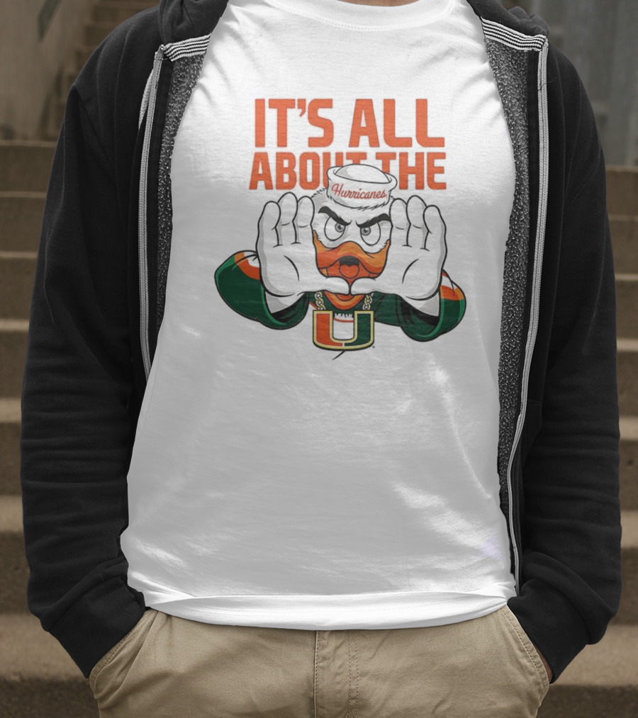 Miami Hurricanes It's All About The U Sports Team Enthusiast Apparel T-Shirt