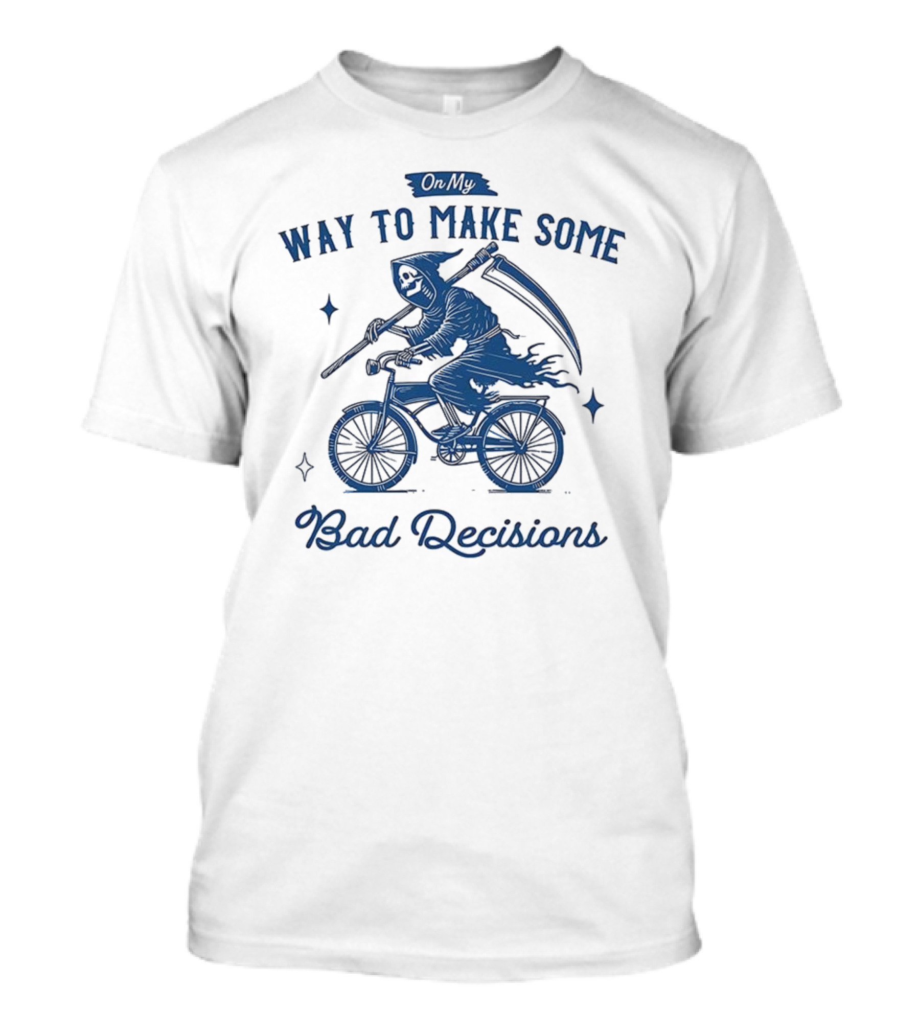 On My Way To Make Some Bad Decisions Grim Reaper Bicycle Rider T-Shirt