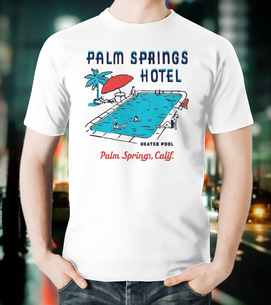 Palm Springs Hotel Heated Pool Palm Springs Calif Vintage T-Shirt