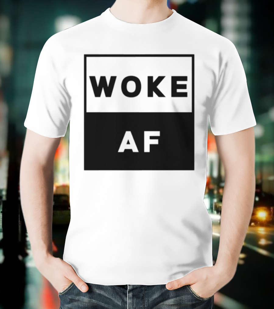 David Wearing Woke Af Bold Statement Trendy Phrase T-Shirt