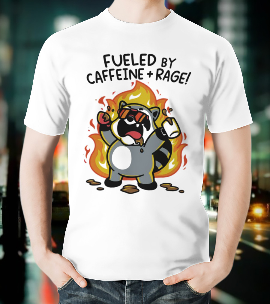 Fueled By Caffeine & Rage Cartoon Raccoon On Fire With Sunglasses T-Shirt