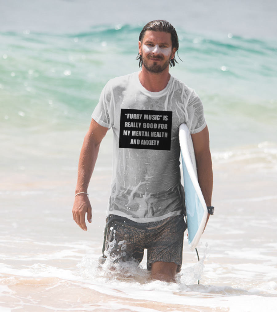 Furry Music Good For Mental Health Anxiety T-Shirt