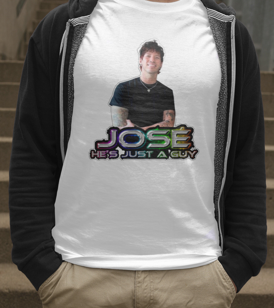 José He's Just A Guy Bold Colorful Text And Casual Pose T-Shirt