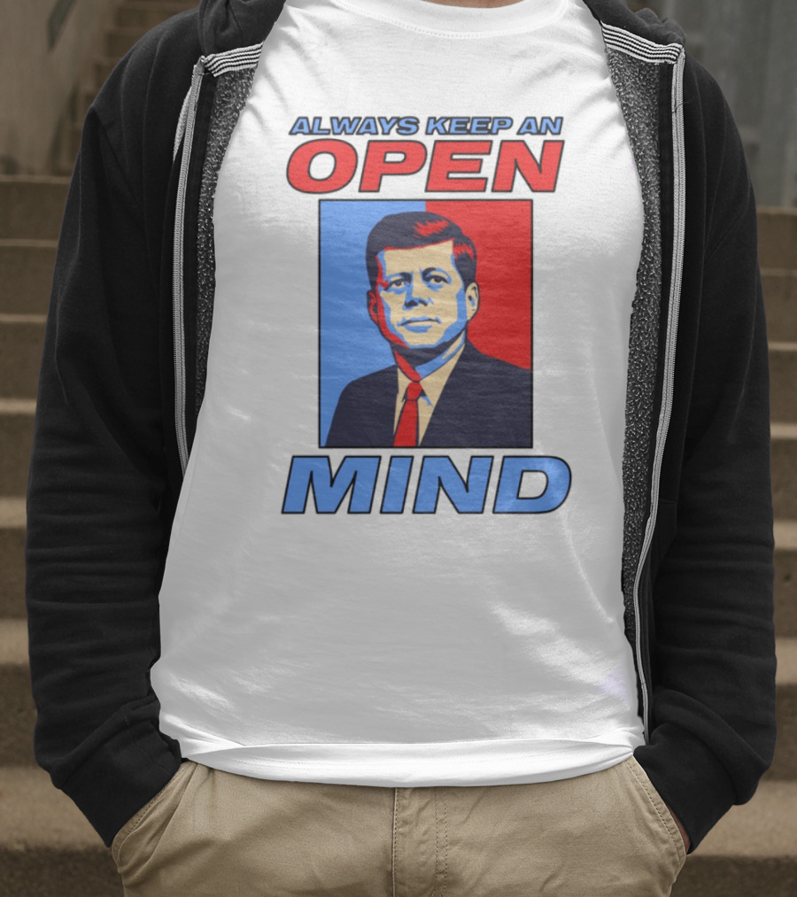 Nsfw Always Keep An Open Mind Jfk Iconic Red Blue Portrait T-Shirt