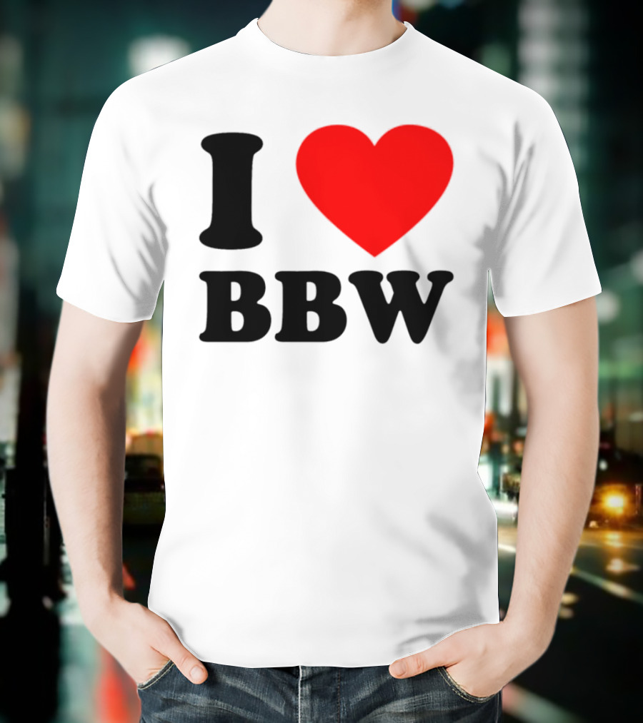 I Love BBW Heart Symbol Statement T-Shirt
