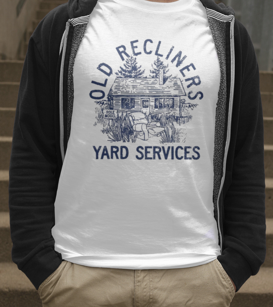 Old Recliners Yard Services Cabin Trees Vintage Outdoor Care T-Shirt
