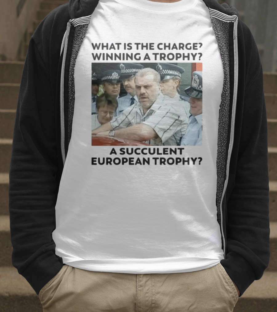 Winning A European Trophy Succulent Charge Police Scene T-Shirt