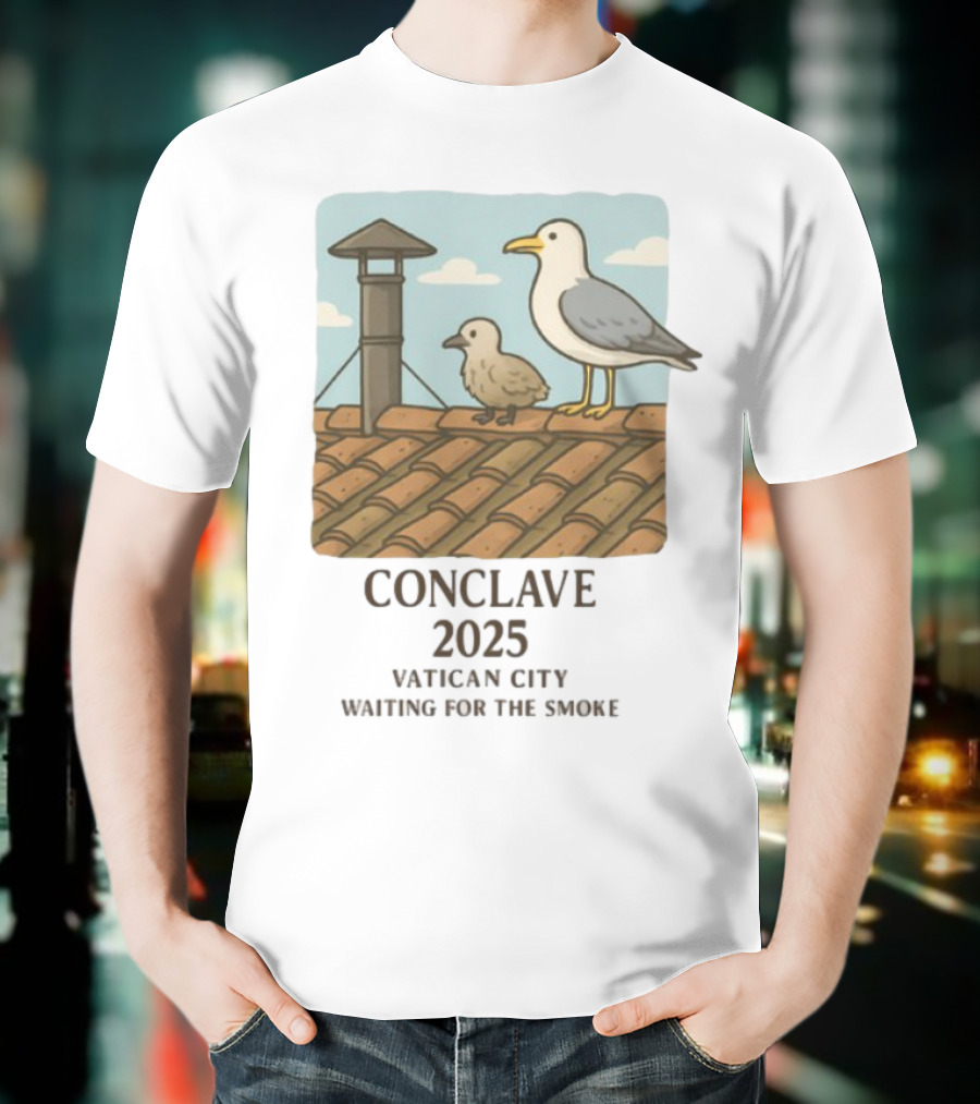Conclave 2025 Vatican City Awaiting Papal Smoke Signal Seagulls On Roof T-Shirt