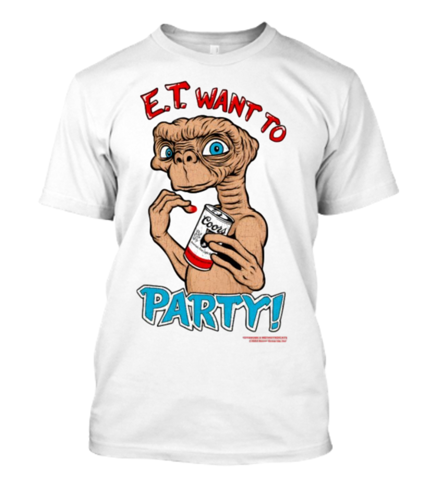 E.T. Want To Party Coors Can T-Shirt