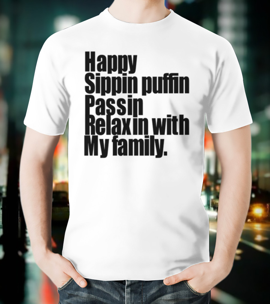 Happy Sippin Puffin Passin Relaxin With My Family Retro Vintage Style T-Shirt