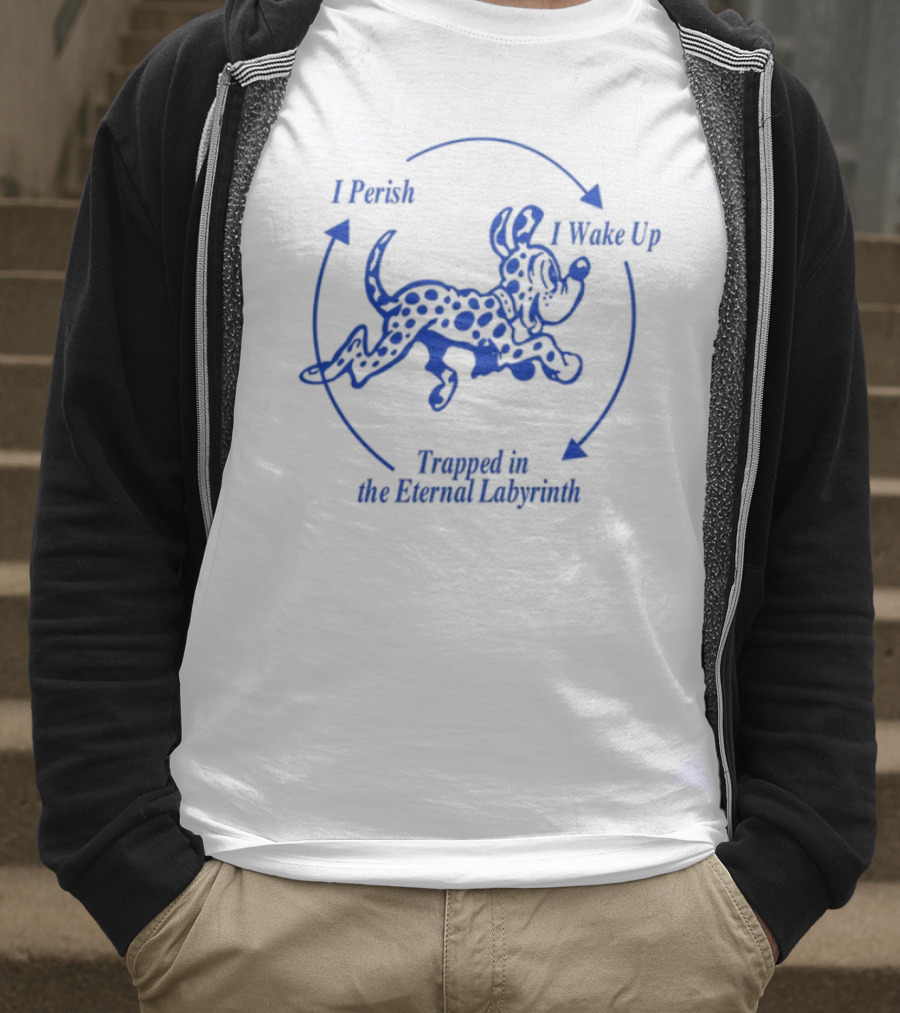 I Perish I Wake Up Trapped In The Eternal Labyrinth Dog Maze T-Shirt
