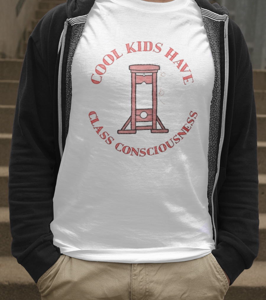 Cool Kids Have Class Consciousness Guillotine T-Shirt