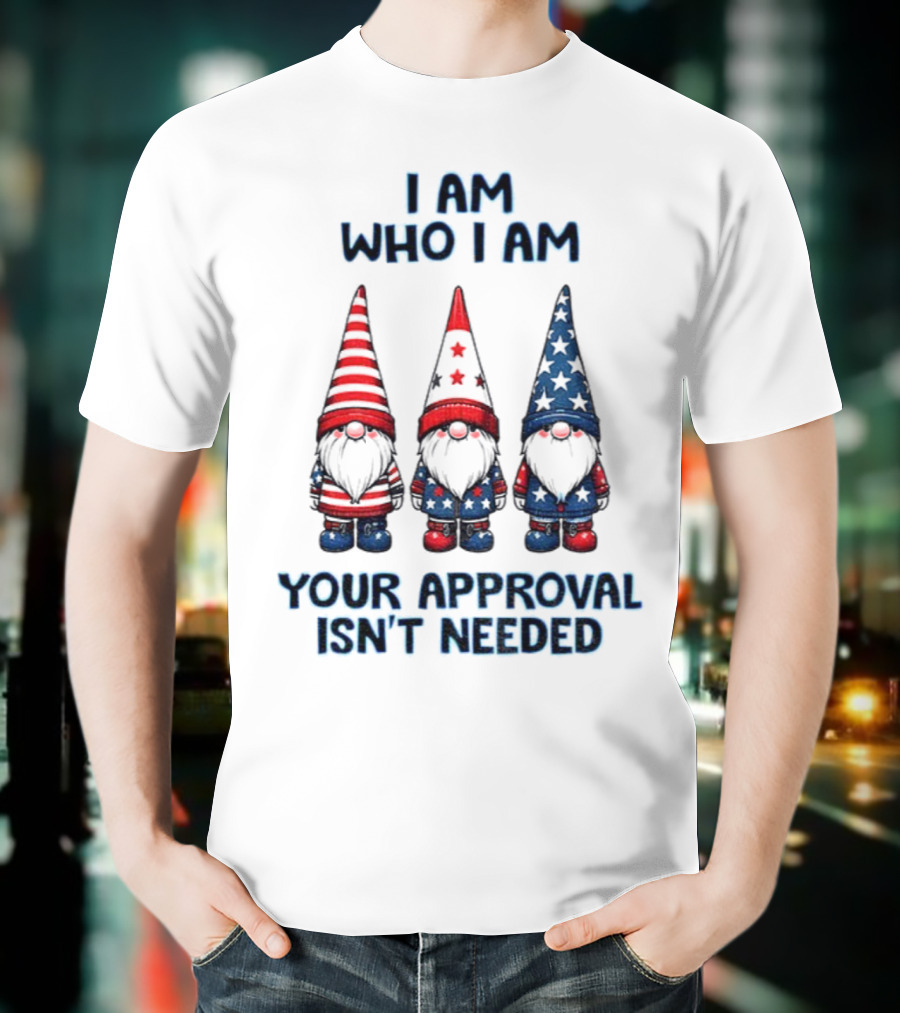 Merry Christmas Gnome I Am Who I Am Your Approval Isn't Needed T-Shirt