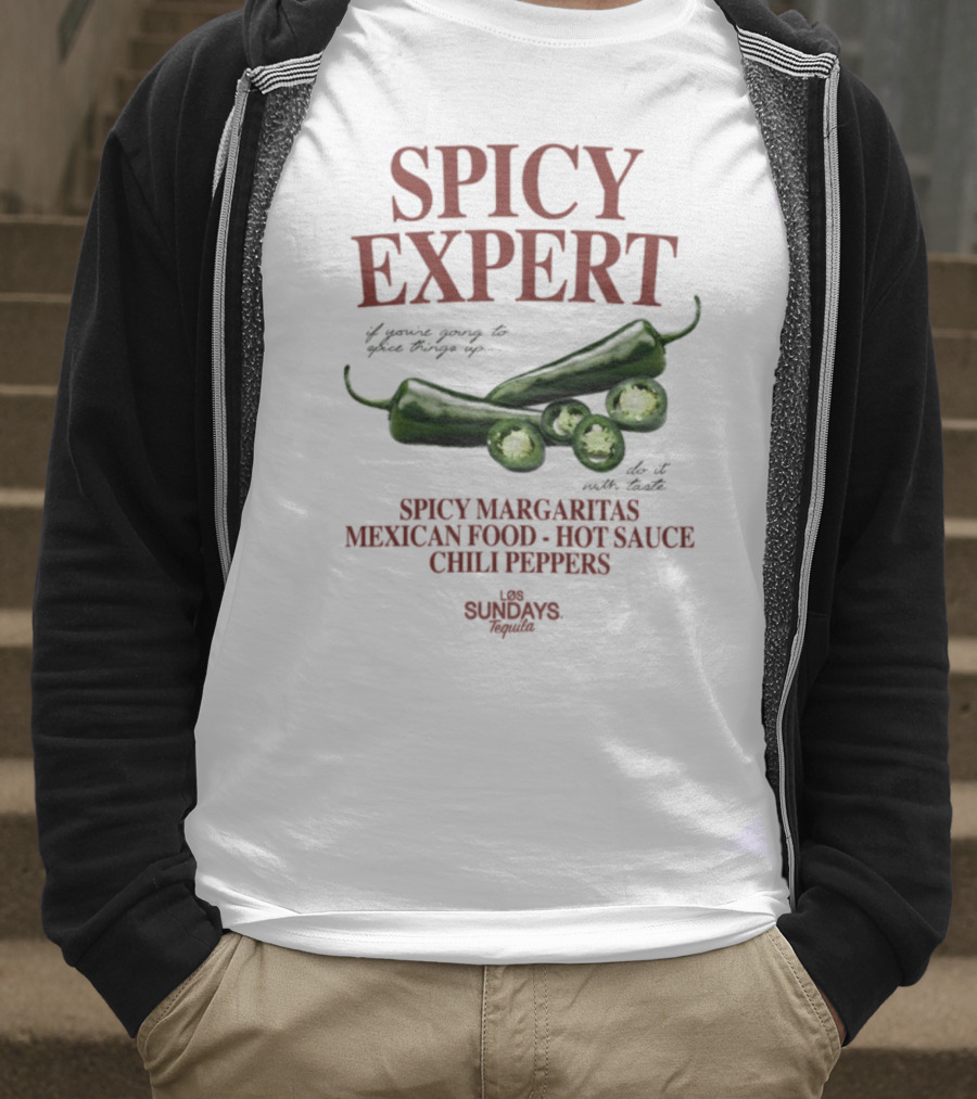 Spicy Expert Spicy Margaritas Mexican Food Hot Sauce Chili Peppers T-Shirt