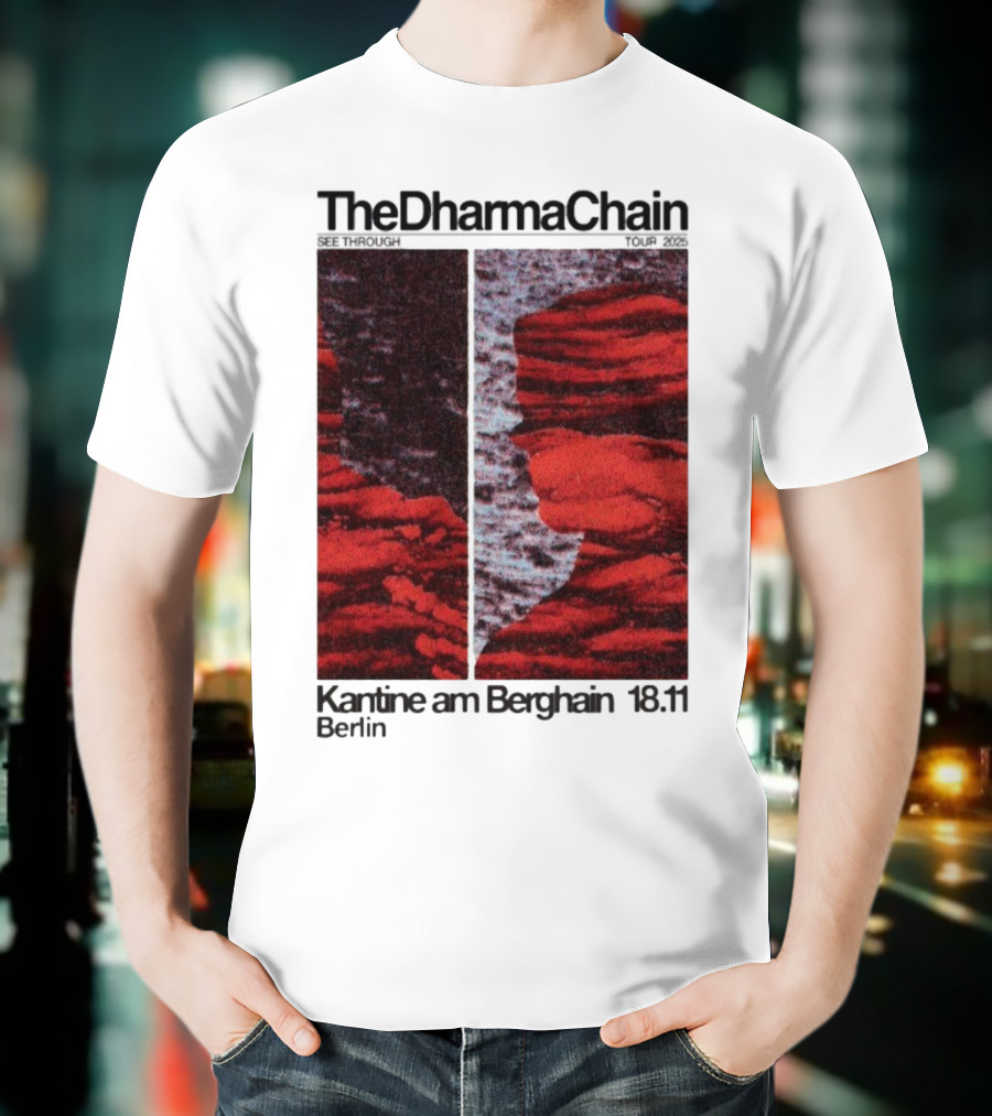 The Dharma Chain See Through 2025 Kantine Am Berghain Berlin 18:11 T-Shirt