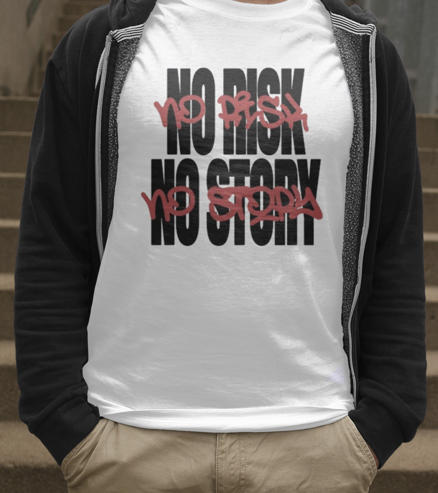 The Next Chapter No Risk No Story Graffiti Style Motivation T-Shirt