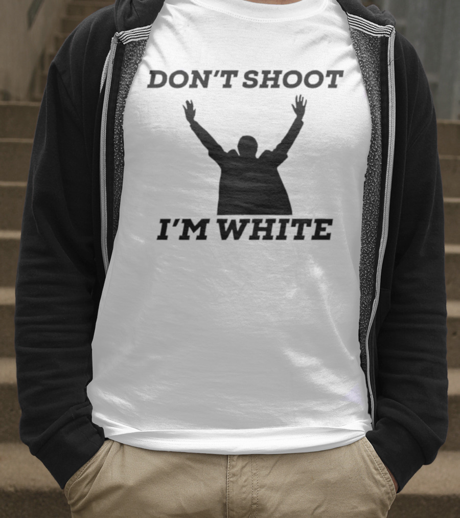Don’t Shoot I’m White New T-Shirt
