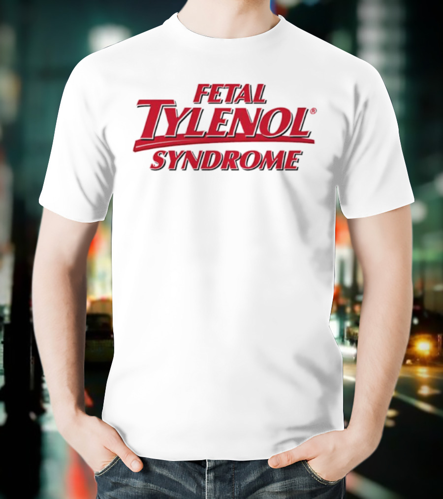 Fetal Tylenol Syndrome Logo T-Shirt