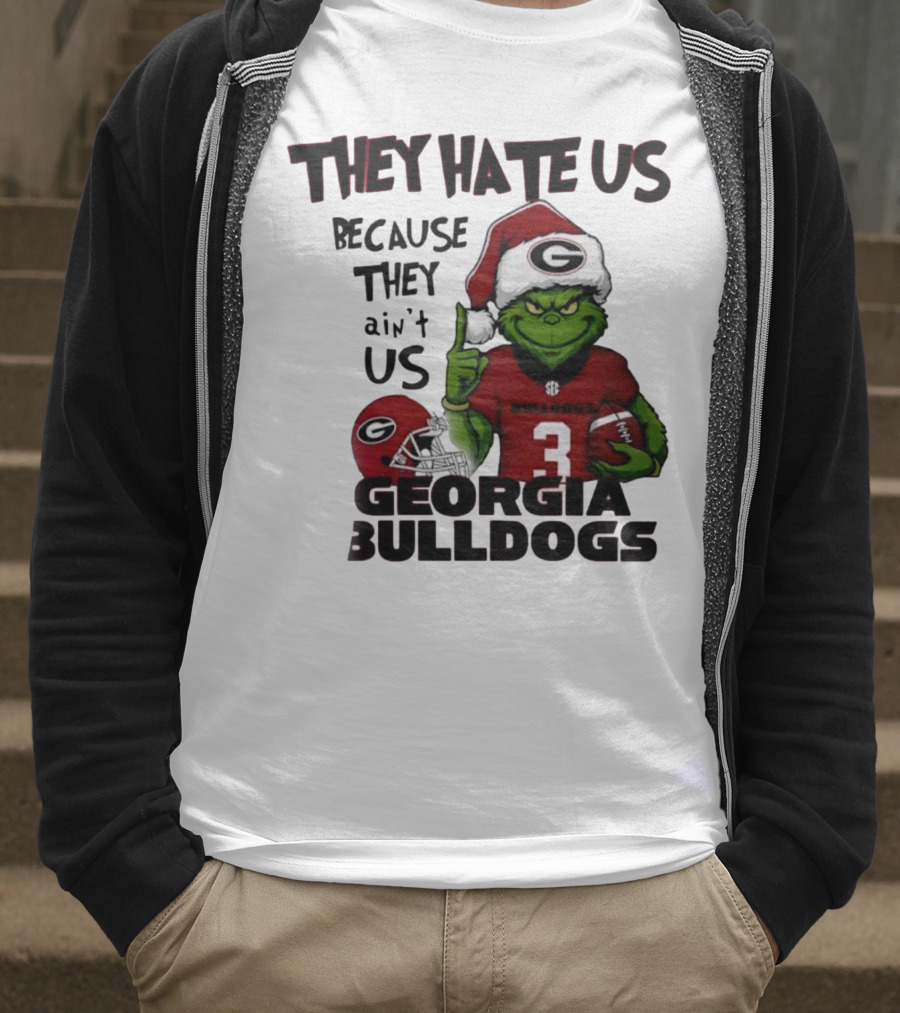 Georgia Bulldogs Grinch They Hate Us Because They Ain’t Us Football Fan Apparel T-Shirt