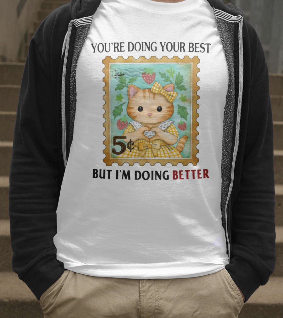 Jmcgg You're Doing Your Best But I'm Doing Better Cat Stamp 5 Cents Strawberry Bow T-Shirt