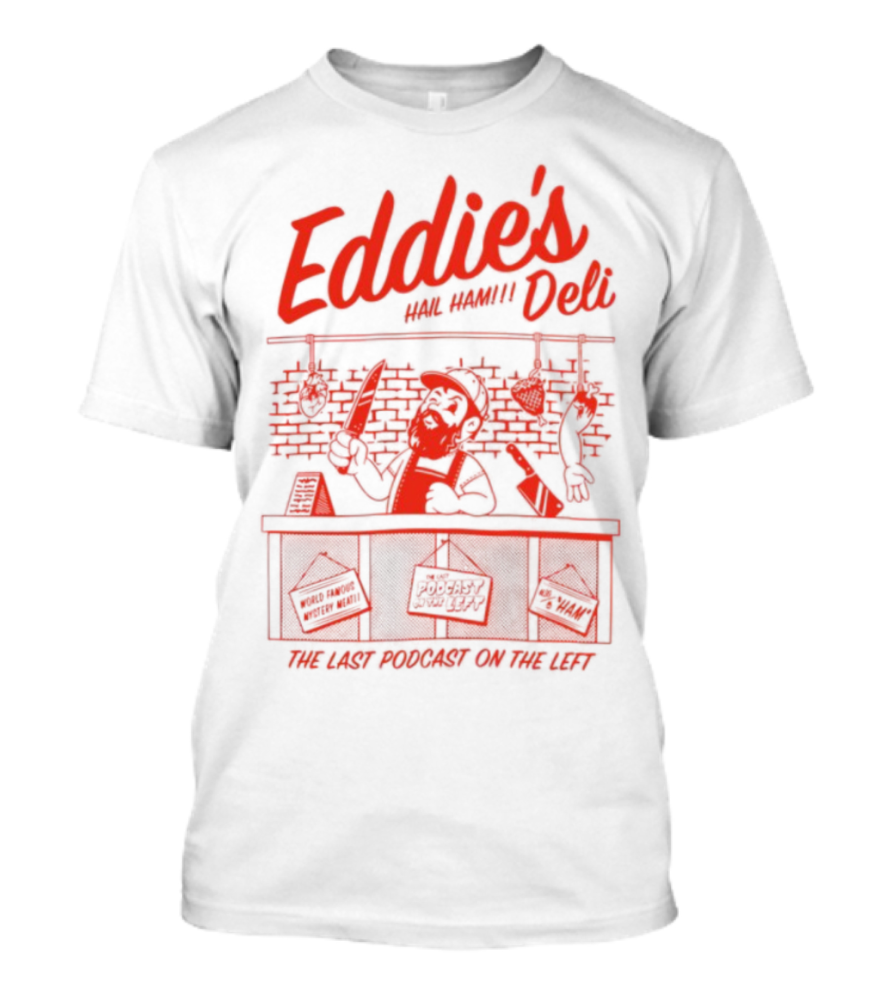 Eddie's Authentic Deli The Last Podcast On The Left T-Shirt