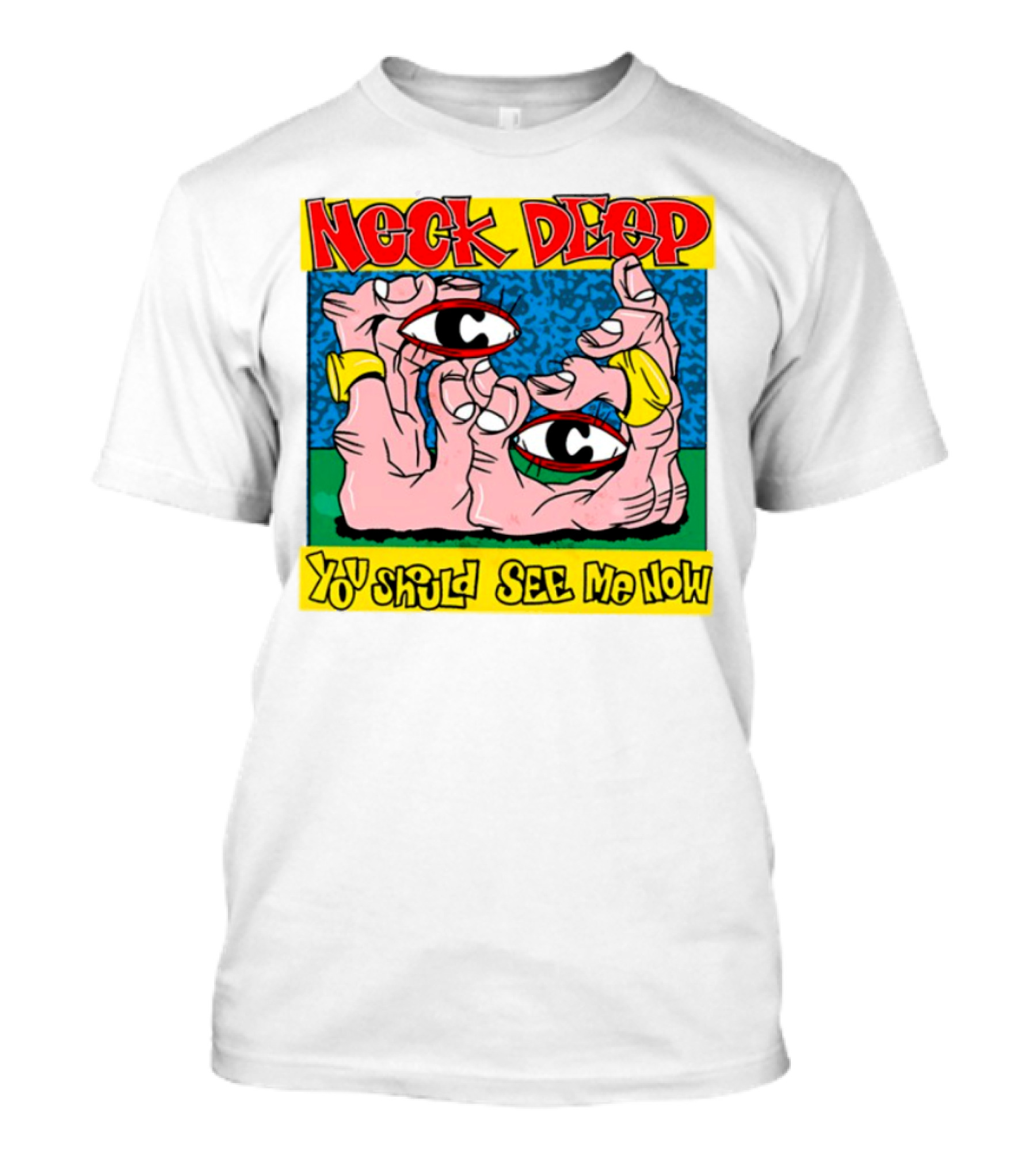 Neck Deep You Should See Me Now Hands Eye Artwork T-Shirt