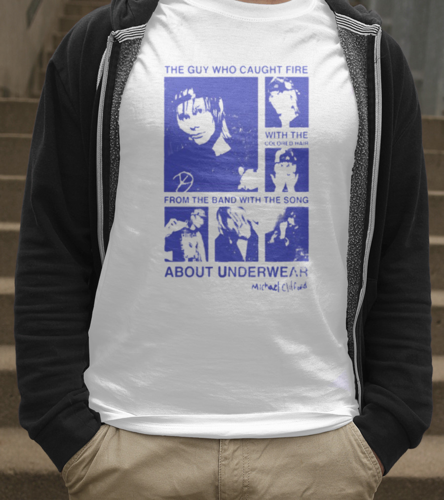 The Guy Who Caught Fire Finish The Band With The Song About Underwear Marked Cybird T-Shirt