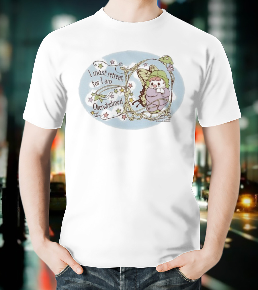I Must Retreat For I Am Overwhelmed Whimsical Clown Fairy Stars And Mushroom T-Shirt