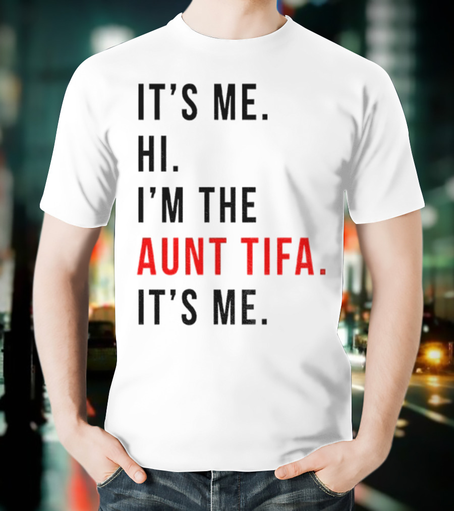 It's Me Hi I'm The Aunt Tifa It's Me Fight Fascists T-Shirt