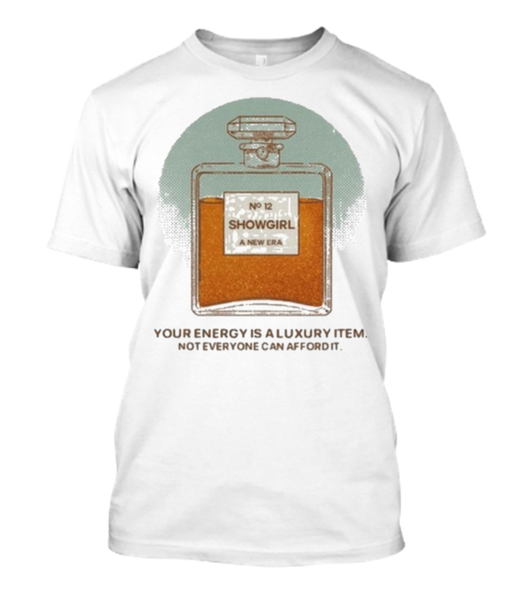 Jackson Olson Your Energy Is A Luxury Item Showgirl No 12 A New Era T-Shirt