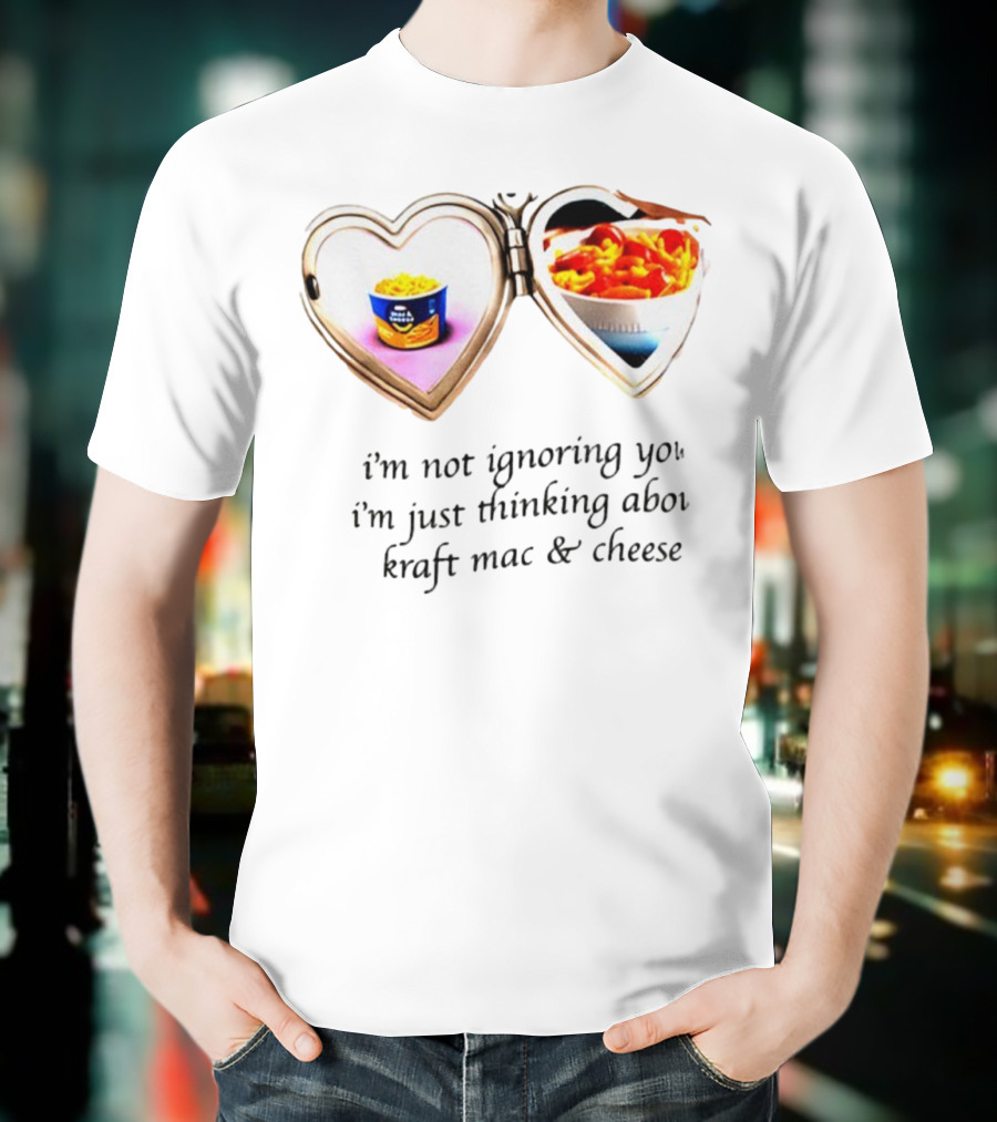 I'm Not Ignoring You I'm Just Thinking About Kraft Mac And Cheese Heart Locket T-Shirt