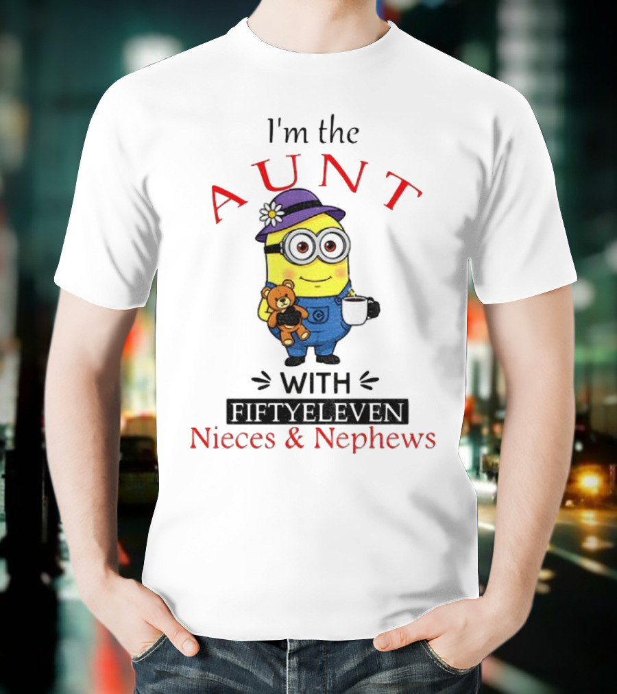 I'm The Aunt With Fifty Eleven Nieces And Nephews Minion Teddy Bear Coffee T-Shirt