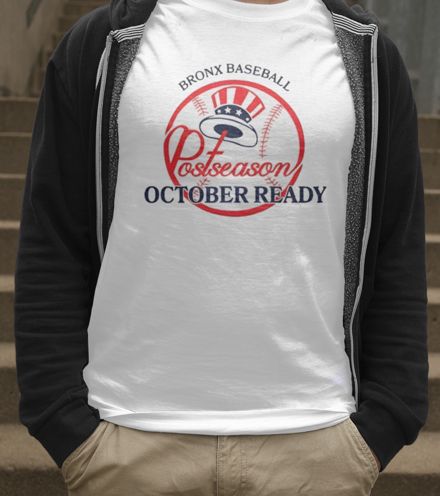 New York Yankees Bronx Baseball Postseason October Ready T-Shirt