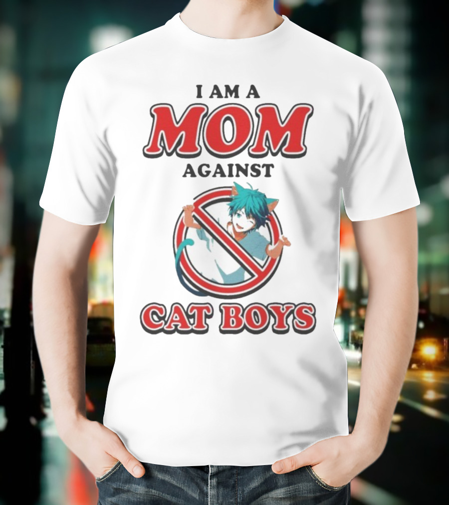I Am A Mom Against Cat Boys Anime Waifus T-Shirt